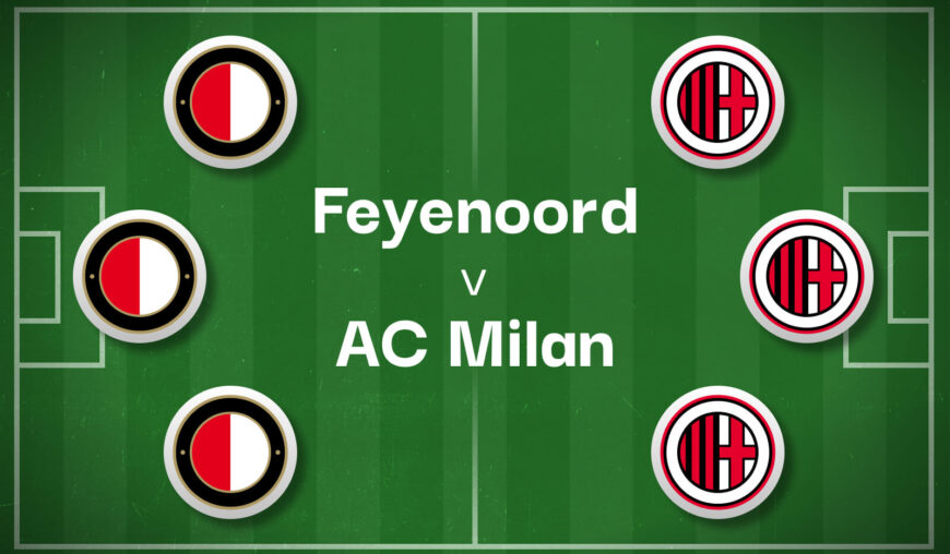 Feyenoord v AC Milan Best Betting Predictions, Cheat Sheet & Predicted Lineups