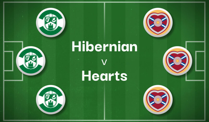 Hibernian v Hearts Best Betting Predictions, Cheat Sheet & Predicted Lineups