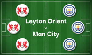 Leyton Orient v Man City Best Betting Predictions, Cheat Sheet & Predicted Lineups