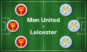 Man United v Leicester Best Betting Predictions, Cheat Sheet & Predicted Lineups