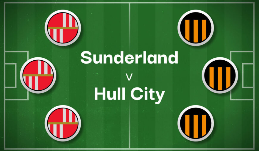 Sunderland v Hull Bst Betting Predictions, Cheat Sheet & Predicted Lineups