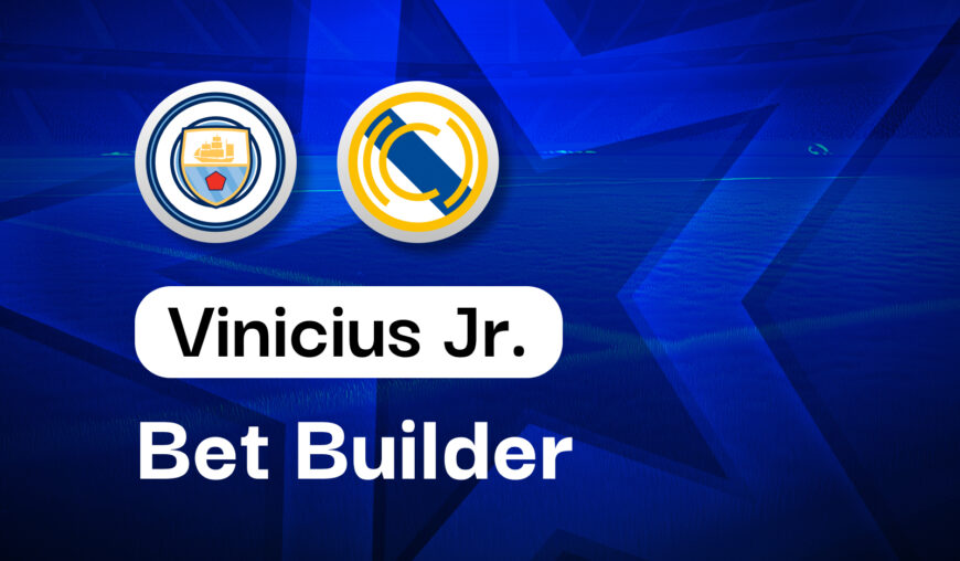 11/1 Vinicius Jr. Bet Builder v Man City