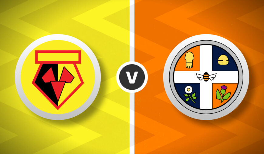 Watford v Luton Bet Builder Tips - 2x Bet Builders 3/1 & 21/1