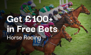 Get £100+ In Horse Racing Free Bets