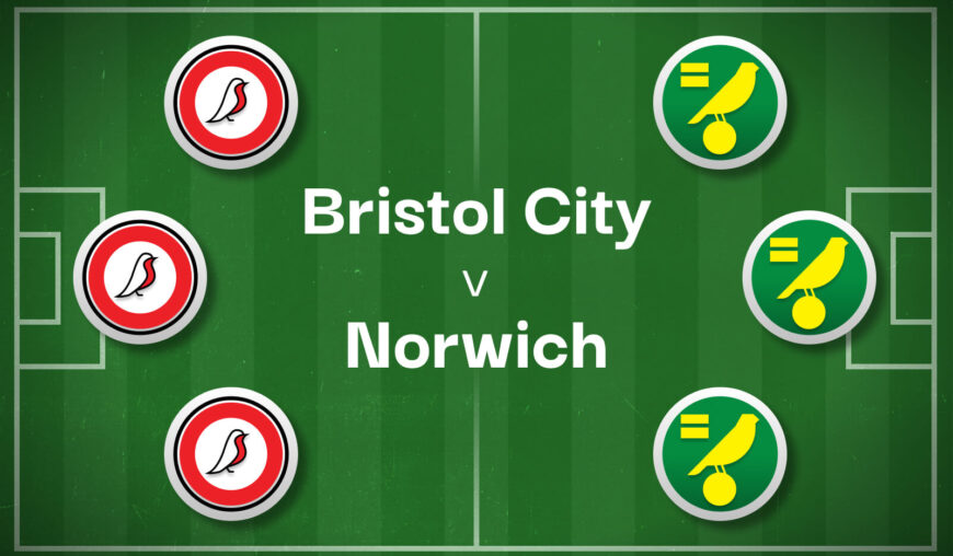 Bristol City v Norwich Betting Predictions, Cheat Sheet & Predicted Lineups