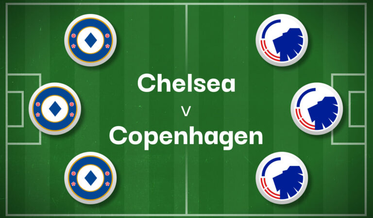 Chelsea v Copenhagen Best Betting Predictions, Cheat Sheet & Predicted Lineups