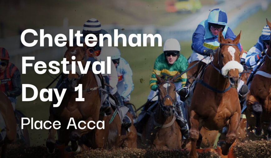 Cheltenham Festival Day 1 Place Accumulator Tips