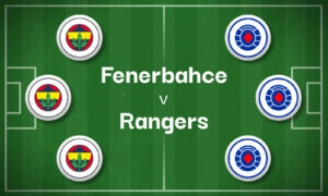 Fenerbahce v Rangers Best Betting Predictions, Cheat Sheet & Predicted Lineups