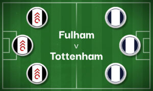 Fulham v Tottenham Best Betting Predictions, Cheat Sheet & Predicted Lineups