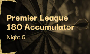 5/1 Premier League Darts Night 6 180 Accumulator Tips