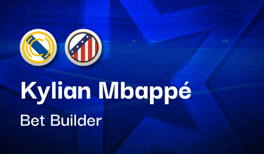 6/1 Kylian Mbappe Bet Builder v Atletico Madrid