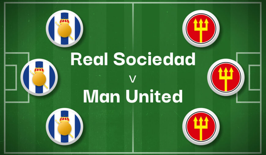 Real Sociedad v Man United Best Betting Predictions, Cheat Sheet & Predicted Lineups