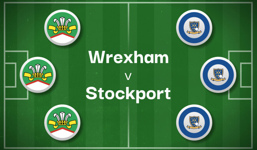 Wrexham v Stockport Best Betting Predictions, Cheat Sheet & Predicted Lineups